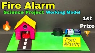 Fire alarm science project,Fire alarm working model,Fire alarm school project,Fire alarm project
