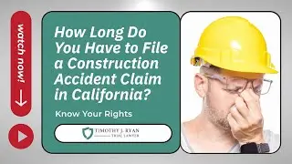 How Long Do You Have to File a Construction Accident Claim in California? | Know Your Rights