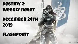 Destiny 2: Weekly Reset - Flashpoint: Titan - December 24th 2019 - No Commentary (Windows 10)