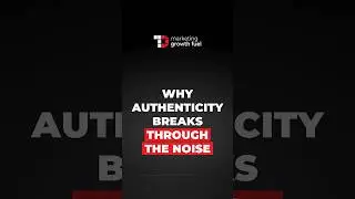 Why Authenticity Breaks Through The Noise