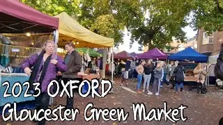 GLOUCESTER GREEN MARKET in OXFORD (2023) Walking Through