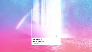 Ferraz - Behind (ft. Timsters)