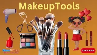 Make-up and Cosmetics Vocabulary | Toddler Learning Videos
