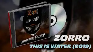 Zorro - This Is Water