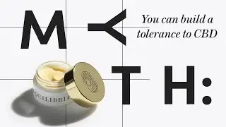 Can You Build A Tolerance To CBD?