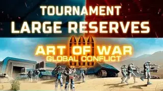 Art of war 3 || War Tournament Large Reserves