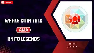 Whale Coin Talk AMA with Anito Legends