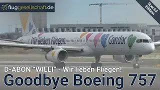 Final Flight: Condor Boeing 757 Willi D-ABON - Goodbye - Adios - Au revoir - Arrivederci - Tsch&uuml;ss