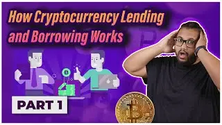 This Is How Cryptocurrency Lending And Borrowing Works - Part 1