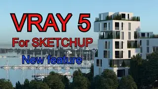VRay 5 for SketchUp New features !!