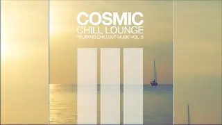COSMIC CHILL LOUNGE - 2013 - Volume 6 - CD 1 - Full album 432 Hz
