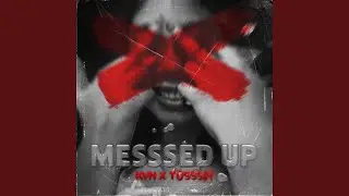 Messsed Up (feat. t&uacute;sssin)
