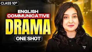 English Communicative for Class 10th in One Shot : Drama Complete Summary + Questions | Asmita Mam