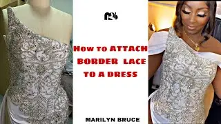 HOW TO DESIGN A DRESS USING BORDER LACE.