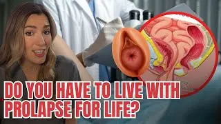 How to Fix Prolapse After Birth; What are your options for vaginal or uterine prolapse?