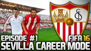 &pound;140M TO SPEND! SEVILLA CAREER MODE - EPISODE #1 (FIFA 16)