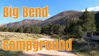 Big Bend Campground - Fort Collins