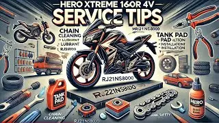 Hero Xtreme 160R 4V bike service, including chain cleaning, tank pad installation, personal safety.