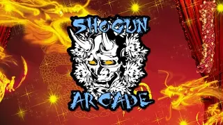 Welcome to Shogun Arcade!!!