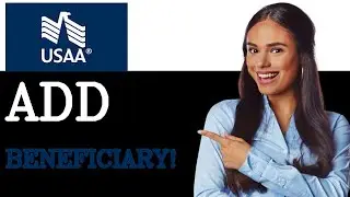 How To Add Beneficiary To USAA Account (2025)