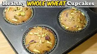 Eggless Whole Wheat Cupcake Recipe | Healthy Whole Wheat Cupcake
