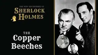 Sherlock Holmes Radio: The Copper Beeches | Basil Rathbone, Nigel Bruce, Conway, Stanley