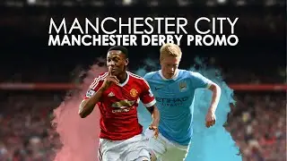 Manchester City | Manchester Derby Promo