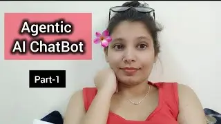 Agentic AI Project #1 | Build an Agentic AI Chatbot (Part 1) | LangGraph + LangChain | Nidhi Chouhan