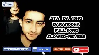 sta da ishq baranoona | pashto sad songs | Slowed+reverb | lovely songs