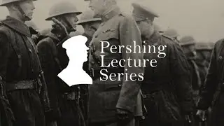 Pershing Lecture Series - WWI and the Birth of Communist China