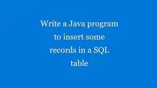SQL INSERT | Java program to insert some records in a SQL table