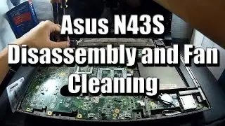[Take Apart] Asus N43S Disassembly and Fan Cleaning