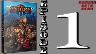 Let's Play Torchlight 2 Embermage Part 1