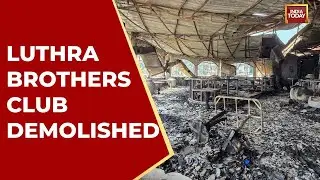 Demolition Drama! Luthra Brothers&rsquo; Illegal Club Taken Down in Goa