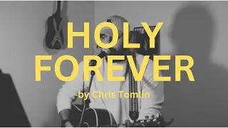 Holy Forever (Chris Tomlin) &ndash; Acoustic Cover by MJ Hart