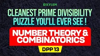 Prime Divisibility Puzzle - RMO 2013 Number Theory !! | Xylem Maths Olympiad