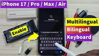 iPhone 17 | Как включить многоязычную клавиатуру на iPhone 17/17 Pro Max/iPhone Air