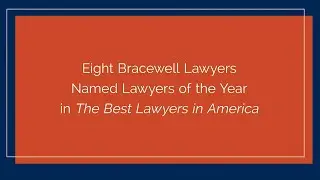 Eight Bracewell Lawyers Named Lawyers of the Year in The Best Lawyers in America