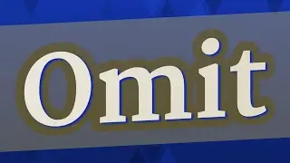 OMIT pronunciation &bull; How to pronounce OMIT