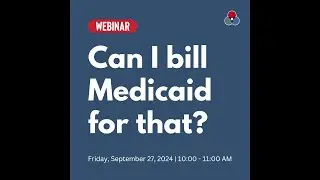 Can I bill Medicaid for that?