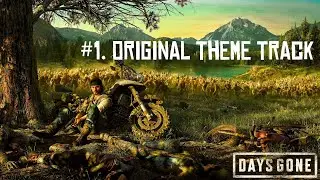 DAYS GONE | THEME MUSIC - original soundtrack