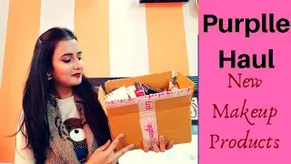 Purplle Haul | New Makeup Products | SWATI BHAMBRA