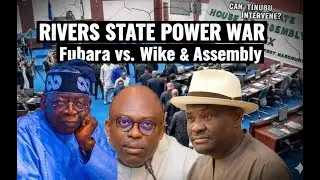 CAN TINUBU INTERVENE? Inside the Rivers State Power War: Fubara VS Wike and the Assembly!