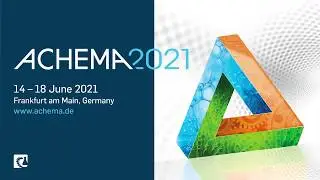 ACHEMA 2021 - Experience the heartbeat of the process industry