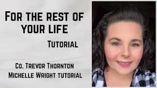 For rest of your life line dance tutorial Improver choreography by Trevor Thornton