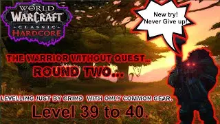💀Wow : Classic Hardcore💀, Warrior 2ndTry. Chill Mob Grind only!😁Level 39 to 40 Part 19