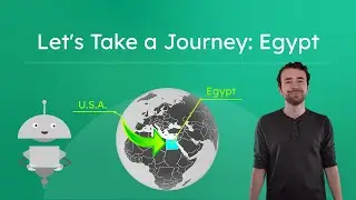 Let's Take a Journey: Egypt - Explore Egyptian Geography and History