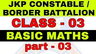 Basic Maths part - 3 | Jkp Border Battalion free classes 2022