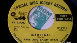 PAUL & BARRY RYAN - Madrigal