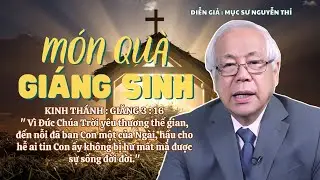 Mục sư Nguyễn Thỉ | Món Quà Giáng Sinh | Bài Giảng Tin Lành #msnguyenthi #httlvn 